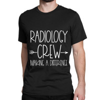 Radiology Crew Team Radiologic Technologist Week Rad Tech Sweatshirt Classic T-shirt | Artistshot