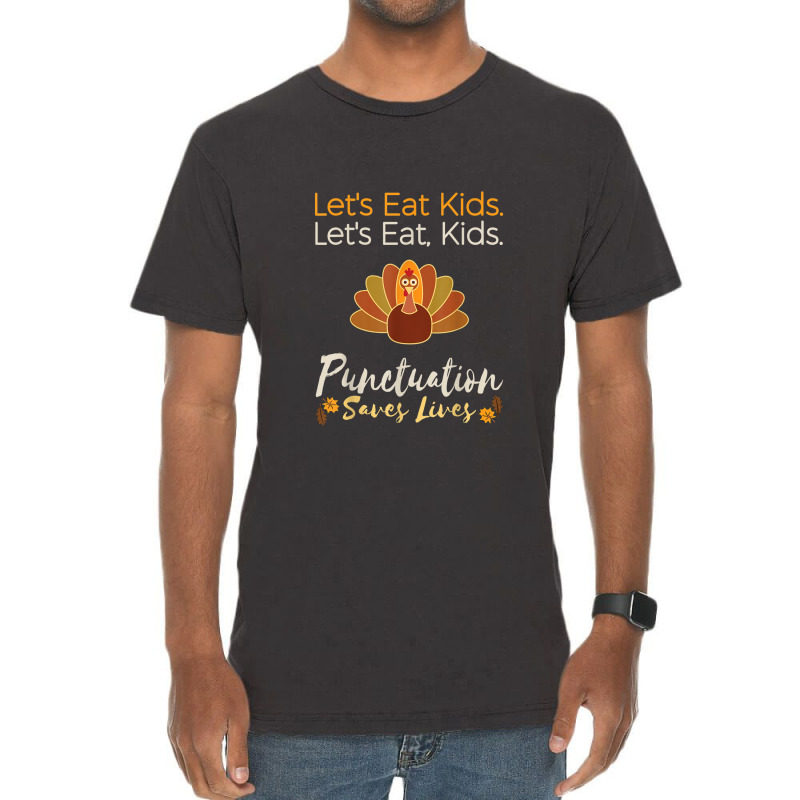 Let's Eat Kids Funny Thanksgiving Christmas Teacher Grammar Vintage T-shirt | Artistshot