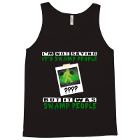 It Was Swamp People Tank Top | Artistshot