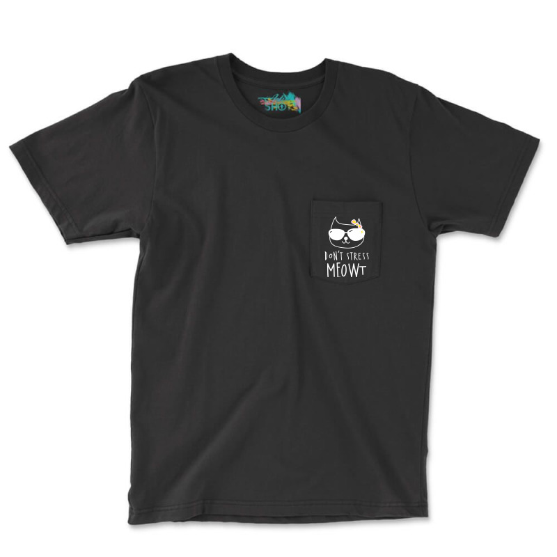 Don't Stress Meowt Pocket T-Shirt by Rios Arevalo | Artistshot