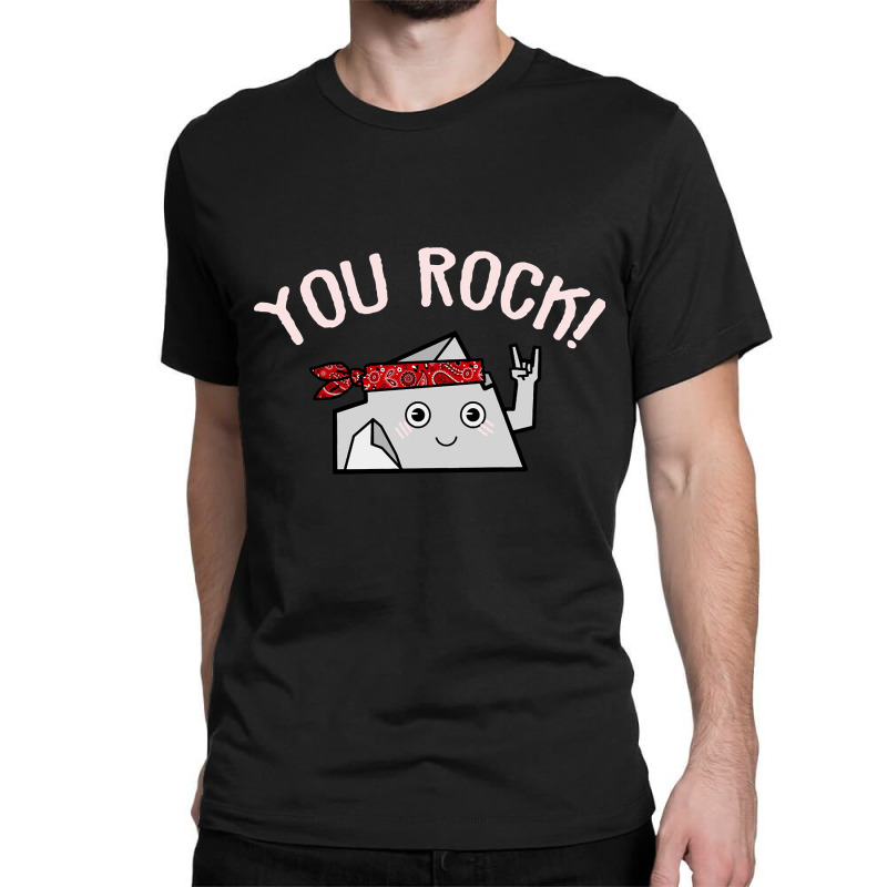 You Rock Classic T-shirt | Artistshot