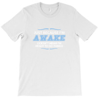 Awake T-shirt | Artistshot