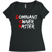 Dominant Owner Master  Secret Bdsm Sex Names Gift Women's Triblend Scoop T-shirt | Artistshot