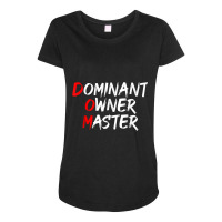 Dominant Owner Master  Secret Bdsm Sex Names Gift Maternity Scoop Neck T-shirt | Artistshot