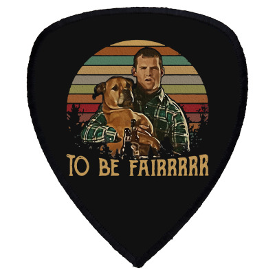 Letterkenny Tribute To Be Fair Ceramic Shield S Patch Designed By Blackstars