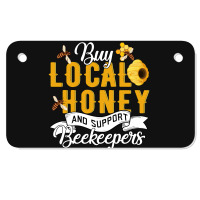 Buy Local Honey And Support Beekeepers Motorcycle License Plate | Artistshot