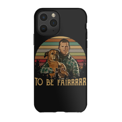 Letterkenny Tribute To Be Fair Ceramic Iphone 11 Pro Case Designed By Blackstars