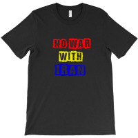 No War With Iran T-shirt | Artistshot