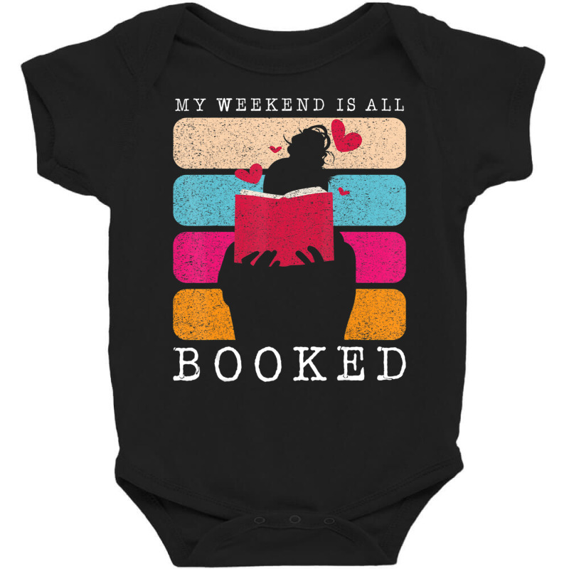 School Teachers My Weekend Is All Booked Bookmarks Reading Baby Bodysuit by femalesbaubles | Artistshot