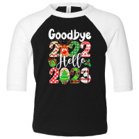 Goodbye 2022 Hello 2023 Happy New Year Christmas Funny Toddler 3/4 Sleeve Tee | Artistshot