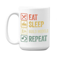 Funny Eat Sleep Build Models Repeat Retro Vintage 15 Oz Coffee Mug | Artistshot