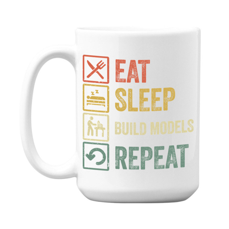 Funny Eat Sleep Build Models Repeat Retro Vintage 15 Oz Coffee Mug | Artistshot