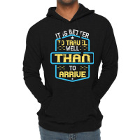 It Is Better To Travel Well Than To Arrive Buddha Lightweight Hoodie | Artistshot