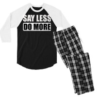 Say Less Do More Work Hard Stay Humble Positive Uplifting Men's 3/4 Sleeve Pajama Set | Artistshot