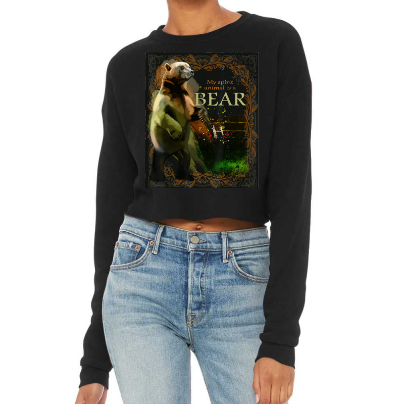 My Spirit Animal Is A Bear Lover Wildlife Biologist Cropped Sweater by JOHNDTROUTMAN | Artistshot