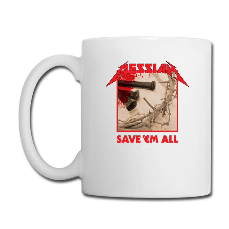 Messiah Save 'em All (heavy Crusade) Coffee Mug | Artistshot