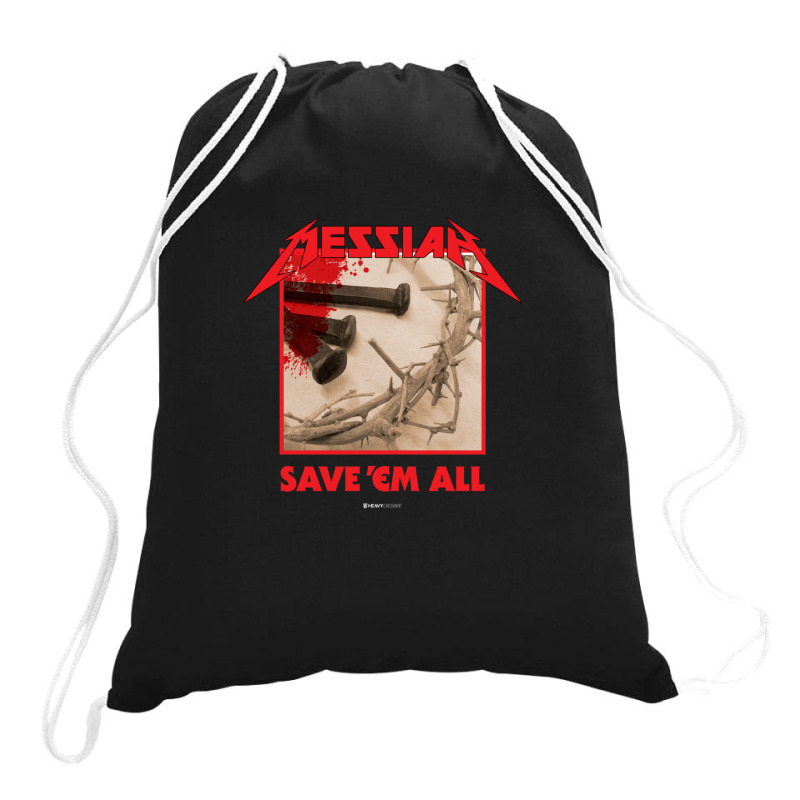 Messiah Save 'em All (heavy Crusade) Drawstring Bags | Artistshot