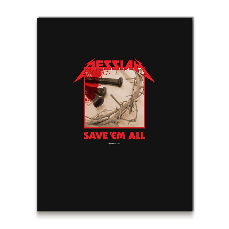 Messiah Save 'em All (heavy Crusade) Metal Print Vertical | Artistshot