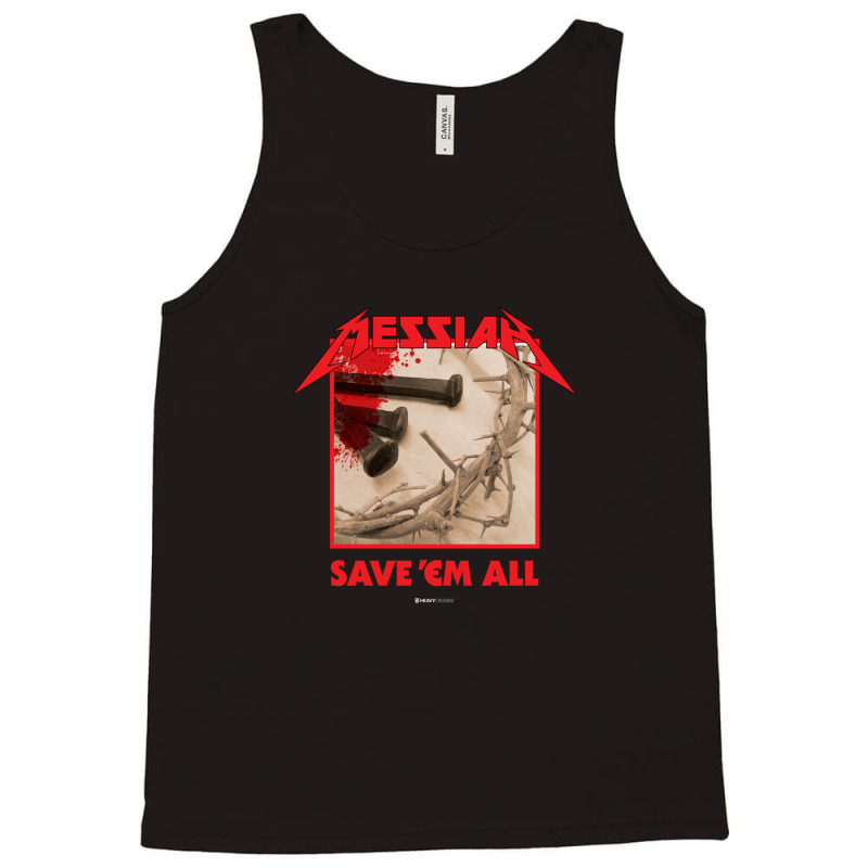 Messiah Save 'em All (heavy Crusade) Tank Top | Artistshot