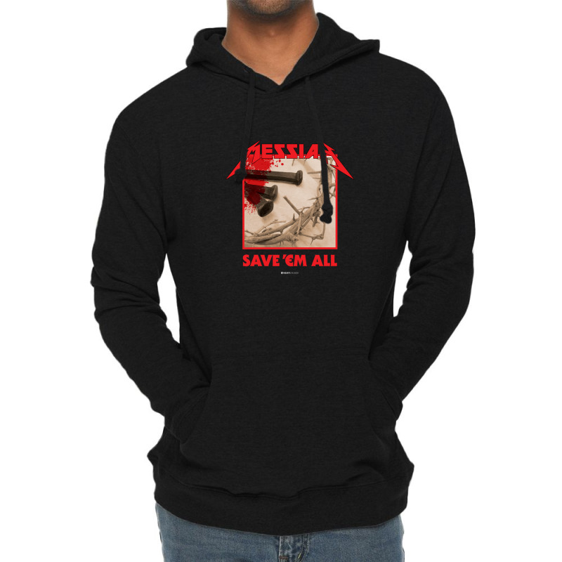 Messiah Save 'em All (heavy Crusade) Lightweight Hoodie | Artistshot