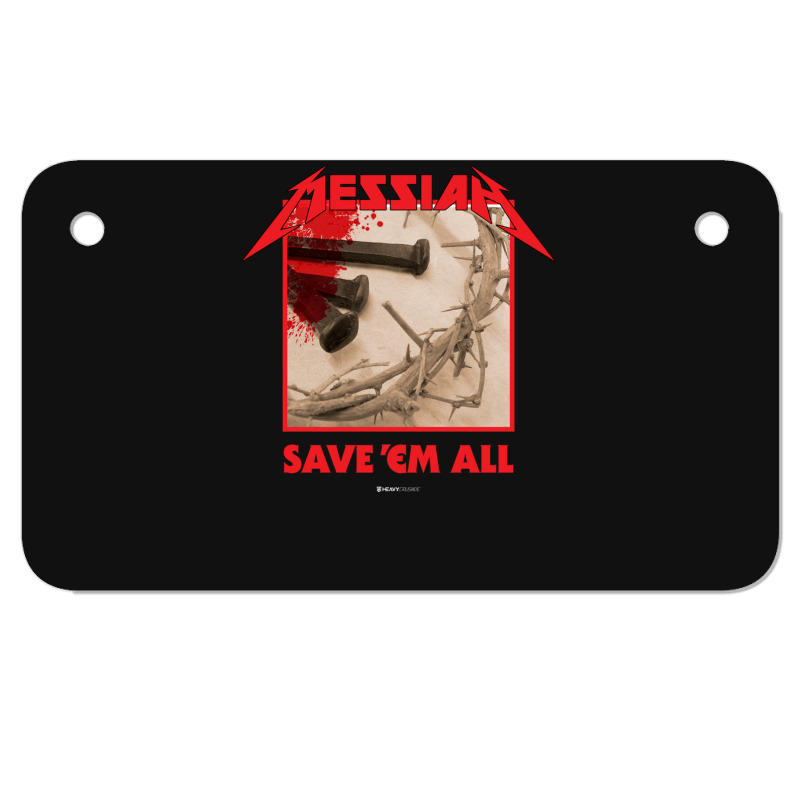 Messiah Save 'em All (heavy Crusade) Motorcycle License Plate | Artistshot