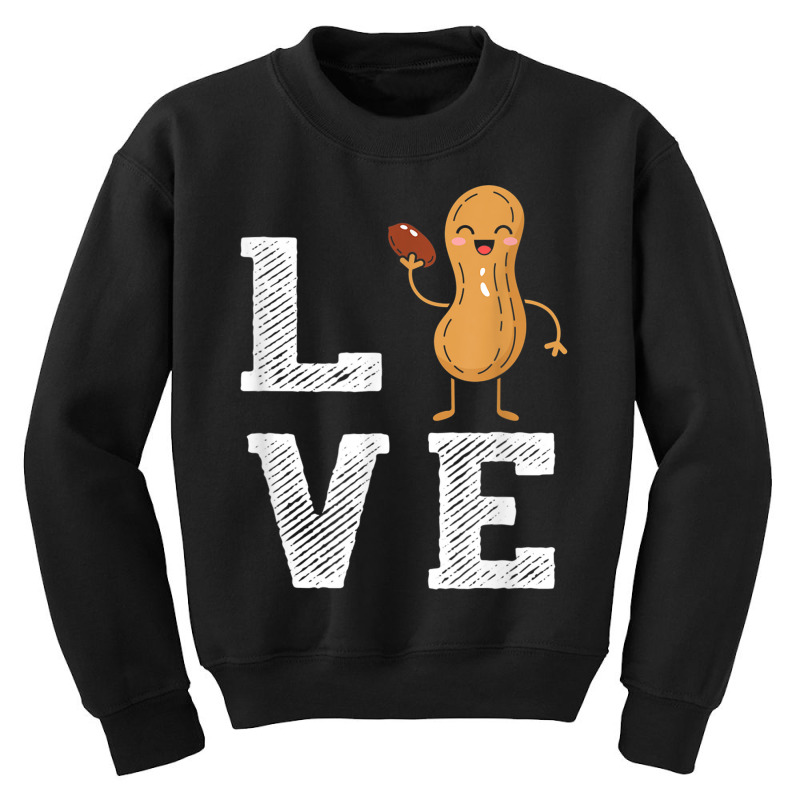 Peanut Love - Peanut Lover Funny Peanut Cute Peanut Gift Youth Sweatshirt | Artistshot