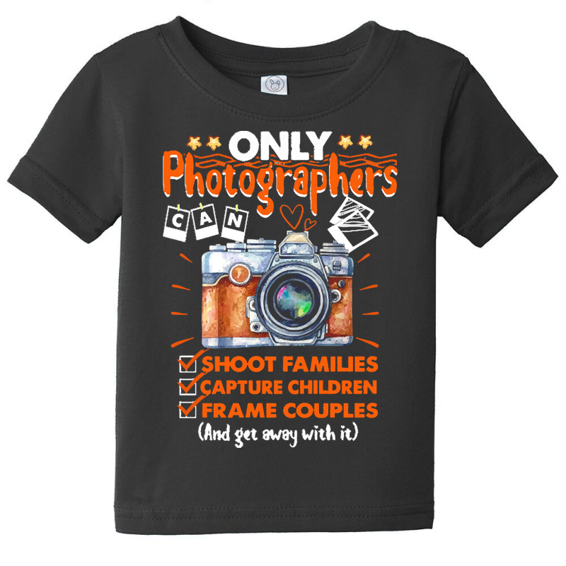 Funny Photographer Gift T  Shirt Funny Photographers Photography Camer Baby Tee | Artistshot