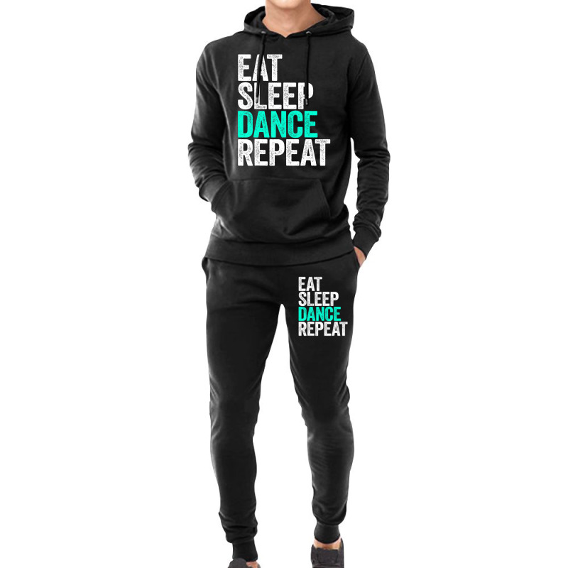 Eat Sleep Dance Repeat Dancer Hoodie & Jogger set by degreesgunner | Artistshot