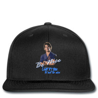 Be Nice Until It's Time To Not Be Nice Printed Hat | Artistshot