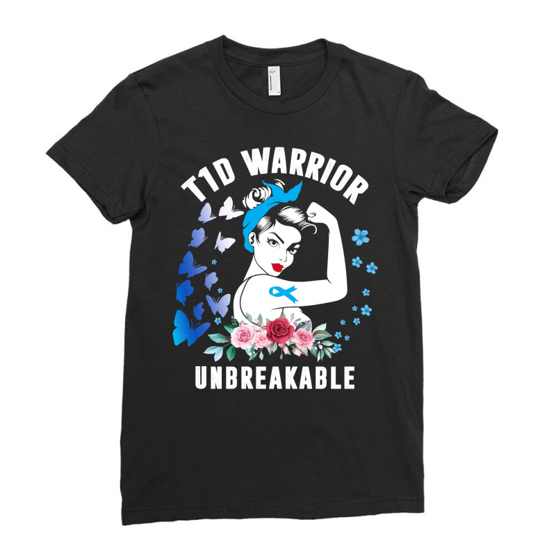 Diabetes Diabetic T1d Warrior Unbreakable Strong Woman Type 1 Diabetes Ladies Fitted T-Shirt by stress | Artistshot