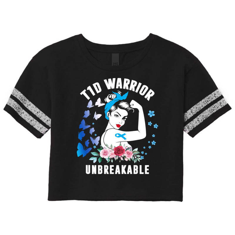 Diabetes Diabetic T1d Warrior Unbreakable Strong Woman Type 1 Diabetes Scorecard Crop Tee by stress | Artistshot