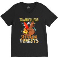 Thankful For My 3rd Grade Turkeys Thanksgiving Teacher V-neck Tee | Artistshot