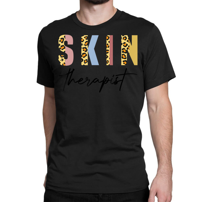 Skin Therapist Skincare Lover Skin Esthetician Classic T-shirt | Artistshot