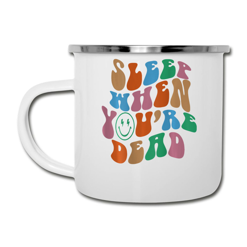 Sleep When You're Dead Aesthetic Trendy Costume 2022 Camper Cup | Artistshot