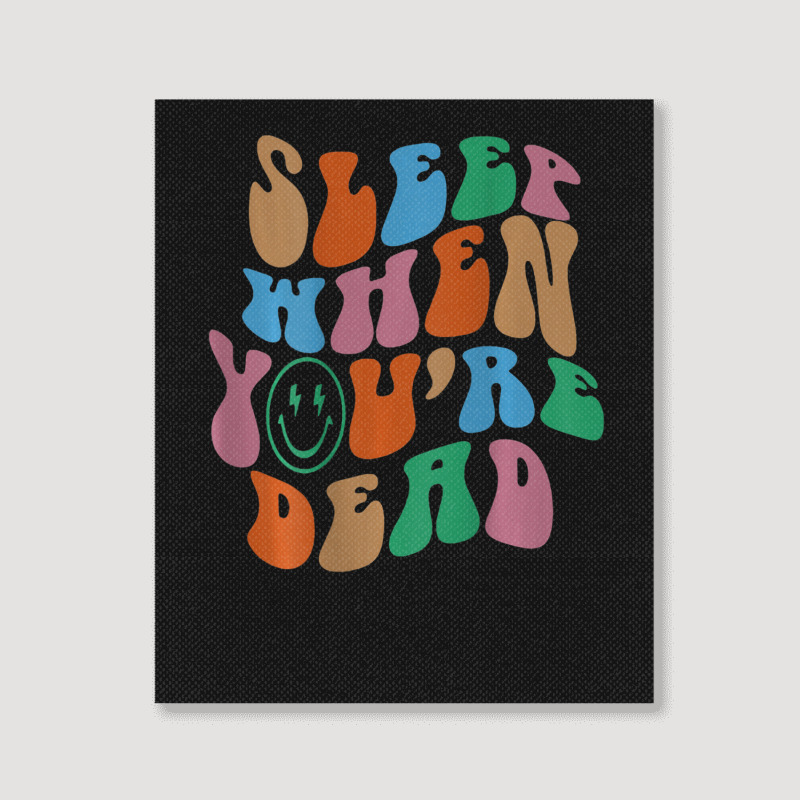 Sleep When You're Dead Aesthetic Trendy Costume 2022 Portrait Canvas Print | Artistshot