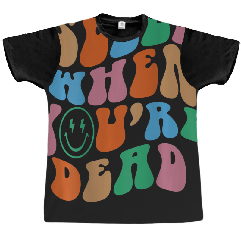 Sleep When You're Dead Aesthetic Trendy Costume 2022 Graphic T-shirt | Artistshot