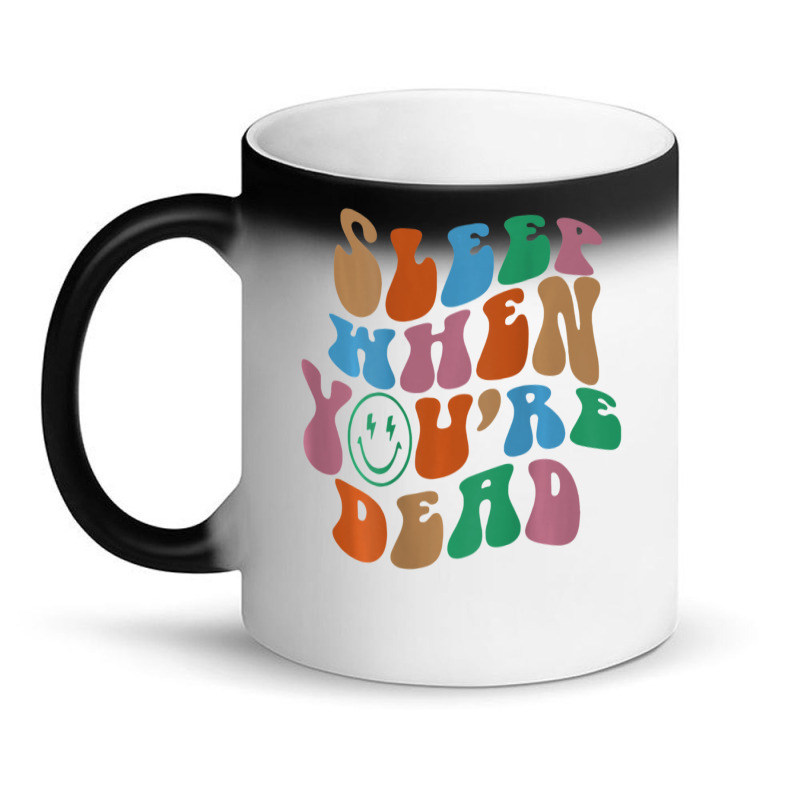 Sleep When You're Dead Aesthetic Trendy Costume 2022 Magic Mug | Artistshot