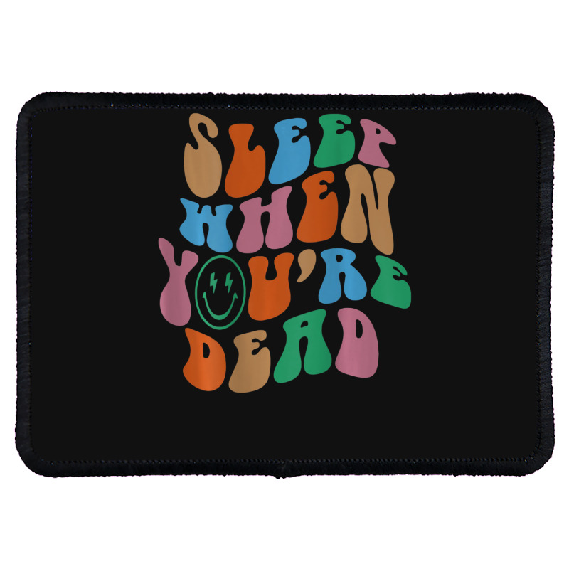 Sleep When You're Dead Aesthetic Trendy Costume 2022 Rectangle Patch | Artistshot