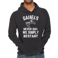 Gamers Never Quit We Simply Restart Vintage Hoodie | Artistshot