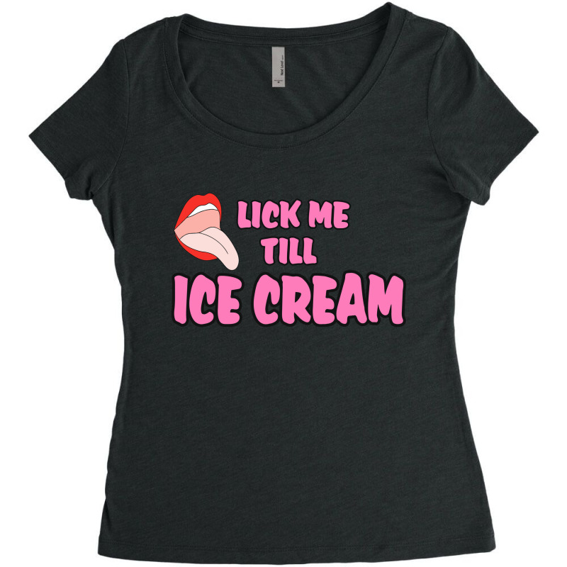 Lick Me Till Ice Cream Chasan Women's Triblend Scoop T-shirt by bergassejahtera | Artistshot