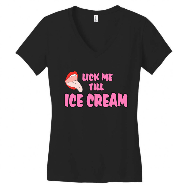 Lick Me Till Ice Cream Chasan Women's V-Neck T-Shirt by bergassejahtera | Artistshot