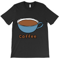 Cup Of Coffee Liquid Food T-shirt | Artistshot