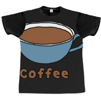 Cup Of Coffee Liquid Food Graphic T-shirt | Artistshot