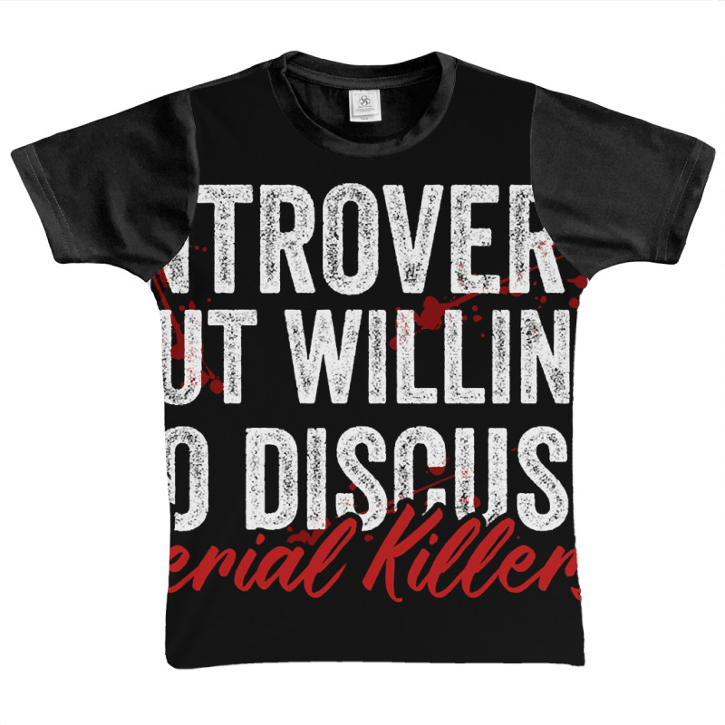 Introvert But Willing To Discuss Serial Killers Graphic Youth T-shirt | Artistshot