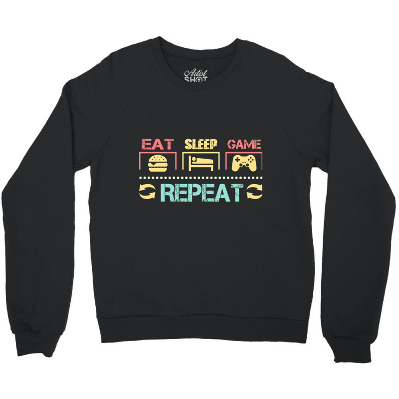 Funny Eat Sleep Game Repeat Gift For Lover Video Game-g0tdq Crewneck Sweatshirt by lykhongduong9enev3 | Artistshot