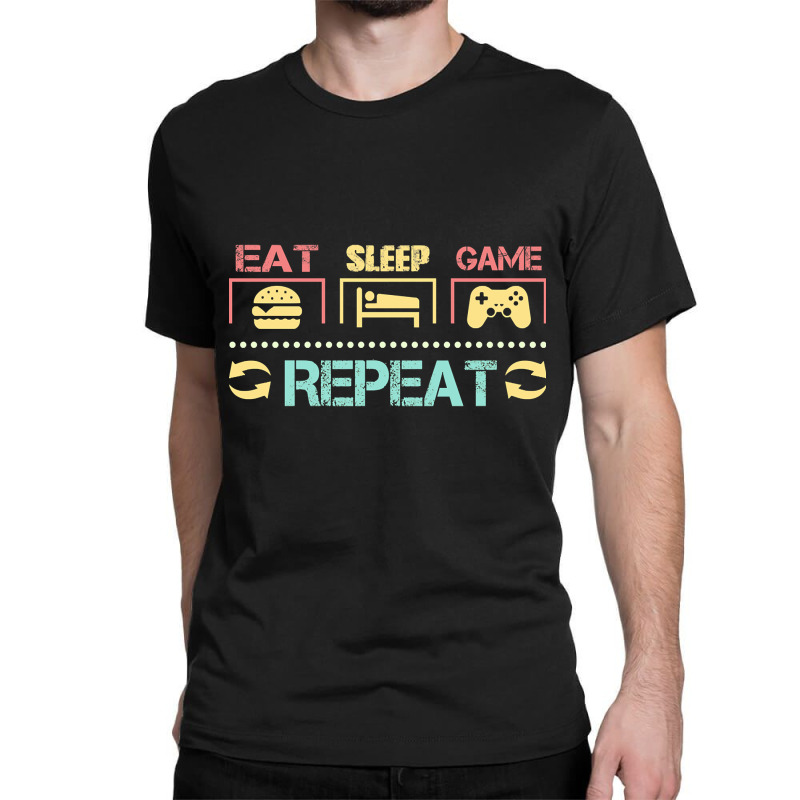 Funny Eat Sleep Game Repeat Gift For Lover Video Game-g0tdq Classic T-shirt by lykhongduong9enev3 | Artistshot