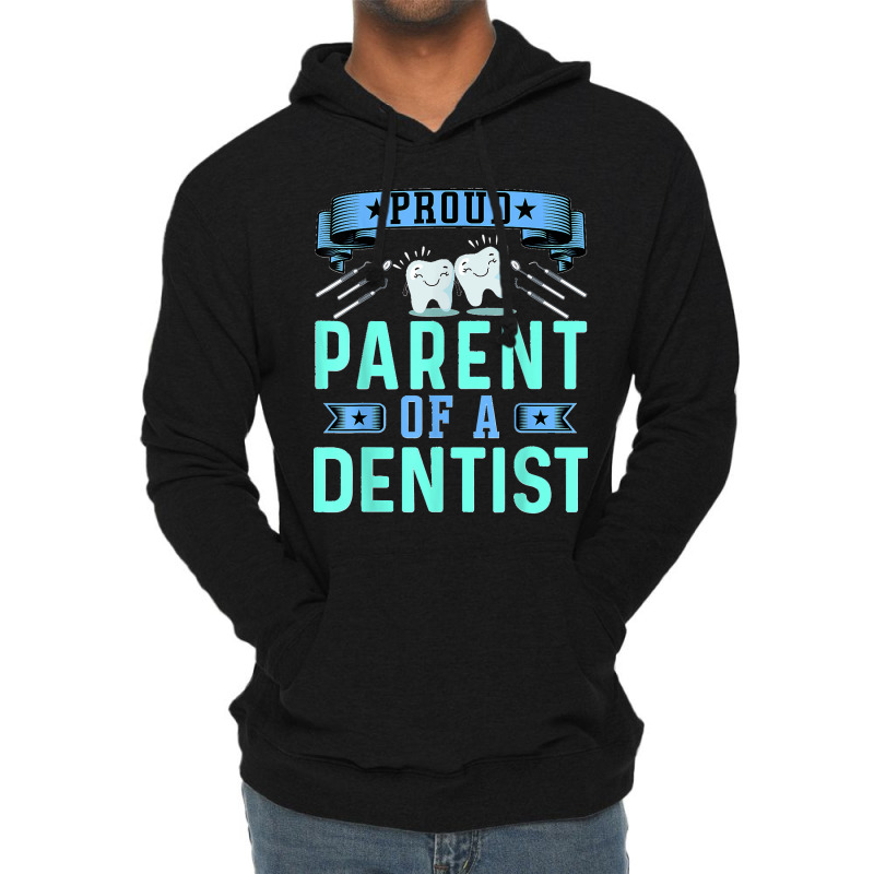 Proud Parent Of A Dentist Oral Dental Hygienist Mom And Dad Lightweight Hoodie by MICHAELSCOTTREXEL | Artistshot