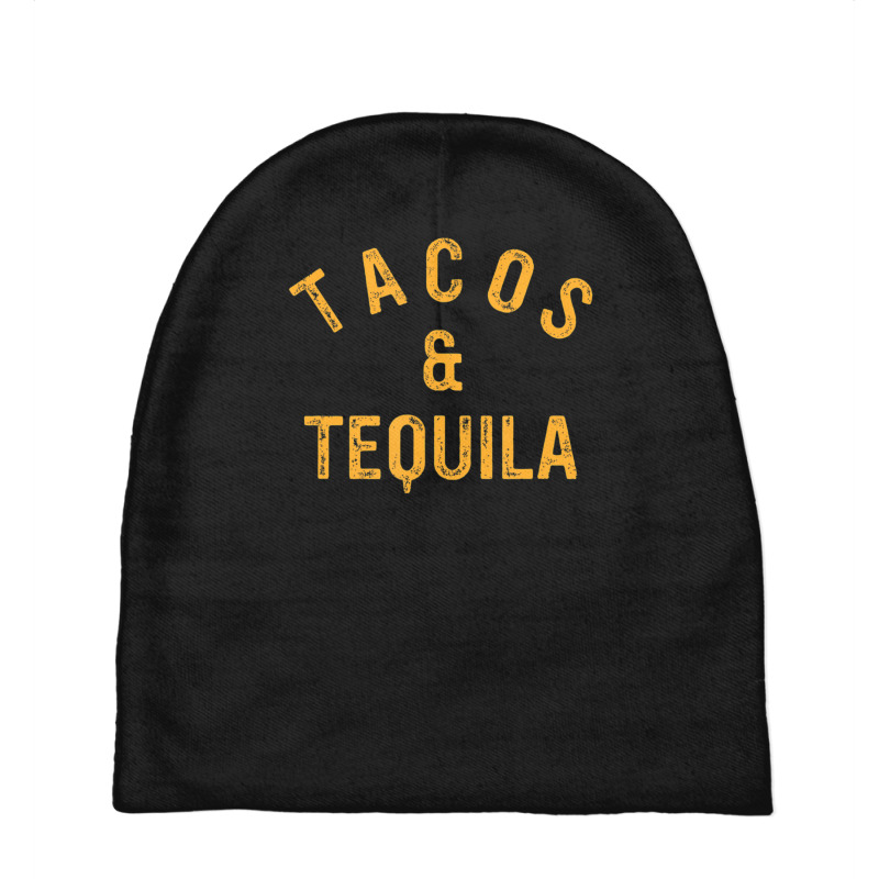 Tacos & Tequila Taco Lover Saying Slogan Baby Beanies | Artistshot