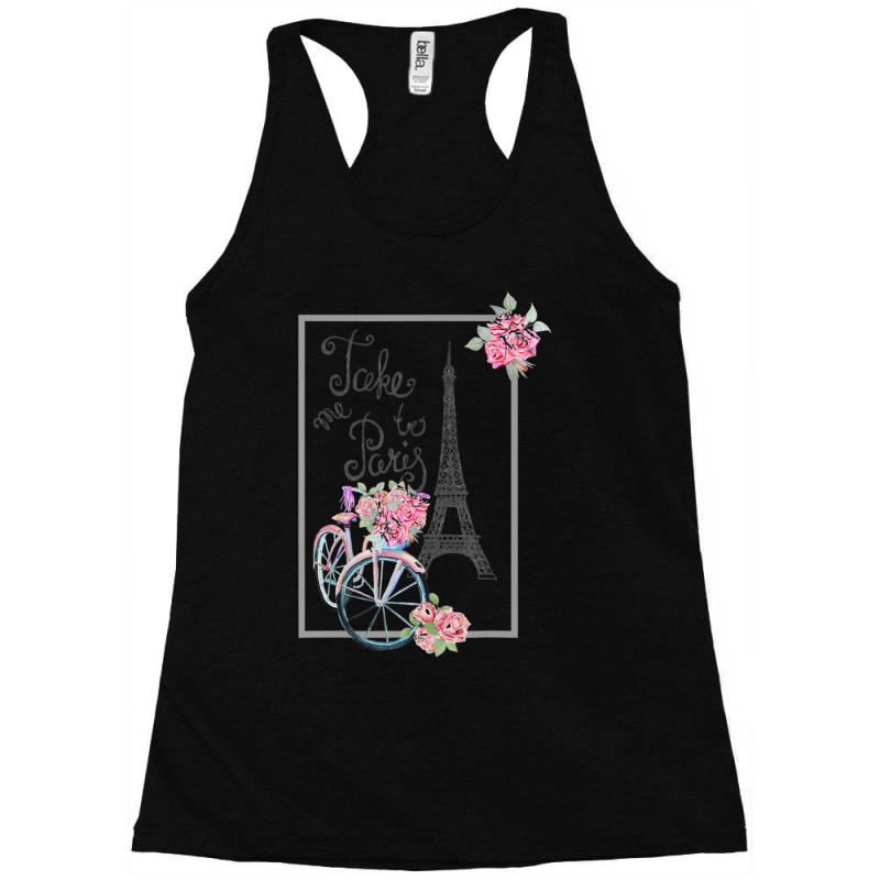 Take Me To Paris Eiffel Tower, Love Paris, French Racerback Tank by Min06 | Artistshot