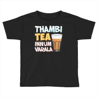 Tambi Tea Innum Varala Tamil Comedy Quote Chennai Toddler T-shirt | Artistshot